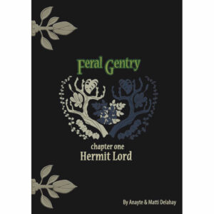 Feral Gentry, Chapter 1: Hermit Lord
