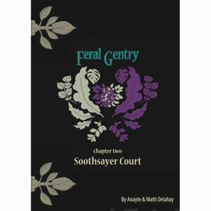 Feral Gentry, Chapter 2: Soothsayer Court