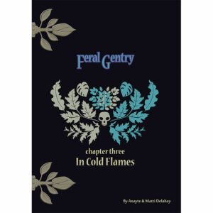 Feral Gentry, Chapter 3: In Cold Flames